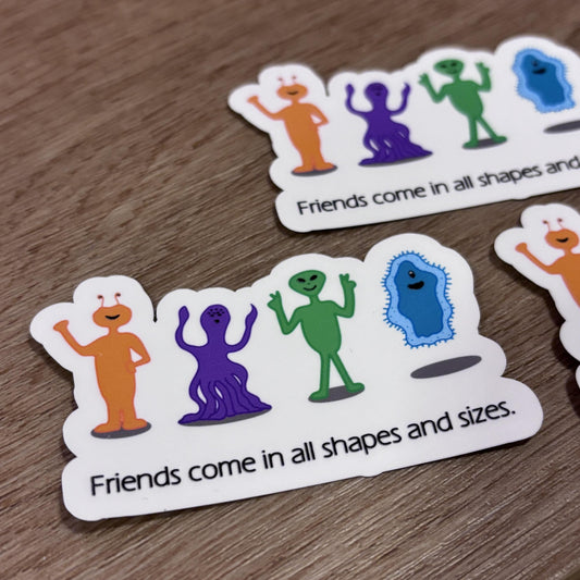Friends Come in All Shapes and Sizes Sticker | Waterproof Sticker for Laptop, Waterbottle, Notebook | Alien Buddies | Space Themed | BFF